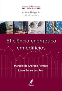 Eficiência energética em edifícios, do autor Marcelo de Andrade Roméro; Lineu Belico dos Reis