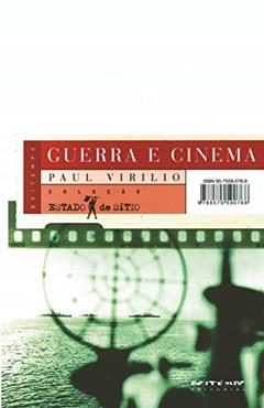 Guerra e Cinema: Logística da Percepção, do autor Paul Virilio