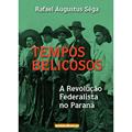 Ler Tempos Belicosos - A Revolucao Federalista No Parana E A Rearticulacao Da V, do autor Sega Ler Tempos Belicosos - A Revolucao Federalista No Parana E A Rearticulacao Da V, do autor Sega
