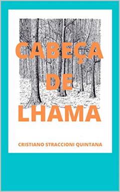 Cabeça de Lhama, do autor Cristiano Straccioni Quintana