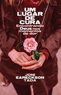 Ler Um lugar de cura: Encontrando Deus nos momentos de dor, do autor Joni Eareckson Tada Ler Um lugar de cura: Encontrando Deus nos momentos de dor, do autor Joni Eareckson Tada
