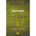 Ler Primeira João Vol. 5 - Vida em Deus / D. M. Lloyd-Jones, do autor D.M. Lloyd-Jones Ler Primeira João Vol. 5 - Vida em Deus / D. M. Lloyd-Jones, do autor D.M. Lloyd-Jones