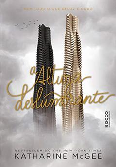 A altura deslumbrante (O milésimo andar Livro 2), do autor Katharine McGee