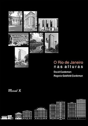 Ler O Rio de Janeiro nas Alturas, do autor David Cardeman; Rogerio Goldfeld Cardeman Ler O Rio de Janeiro nas Alturas, do autor David Cardeman; Rogerio Goldfeld Cardeman