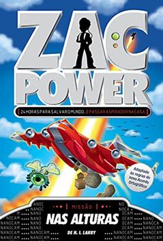 Zac Power 13. Zac nas Alturas, do autor H. I. Larry