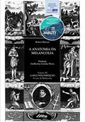 Ler A anatomia da melancolia: a segunda partição - A cura da melancolia (Volume 3), do autor Robert Burton