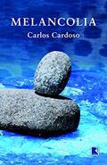 Ler Melancolia, do autor Carlos Cardoso