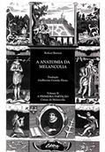 Ler A Anatomia da Melancolia: a Primeira Partição: Causas da Melancolia (Volume 2), do autor Robert Burton Ler A Anatomia da Melancolia: a Primeira Partição: Causas da Melancolia (Volume 2), do autor Robert Burton