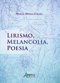 Ler Lirismo, melancolia, poesia, do autor Márcia Moura Coelho Ler Lirismo, melancolia, poesia, do autor Márcia Moura Coelho