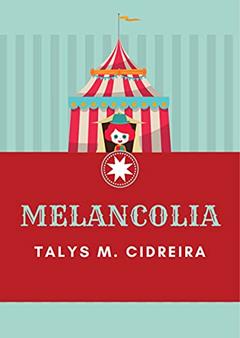 MELANCOLIA, do autor TALYS M. CIDREIRA
