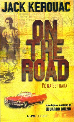 Ler On the Road - Pé na Estrada, do autor Jack Kerouac