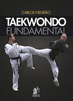 Taekwondo Fundamental, do autor Carlos Negrão