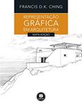 Ler Representação Gráfica em Arquitetura, do autor Francis Ching