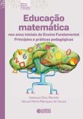 Ler Educação matemática nos anos iniciais do Ensino Fundamental: princípios e práticas pedagógicas, do autor Neusa Maria Marques de Souza Ler Educação matemática nos anos iniciais do Ensino Fundamental: princípios e práticas pedagógicas, do autor Neusa Maria Marques de Souza