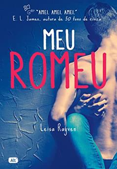 Meu Romeu, do autor Leisa Rayven