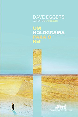 Ler Um holograma para o rei, do autor Dave Eggers Ler Um holograma para o rei, do autor Dave Eggers