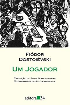 Um jogador, do autor Fiódor Dostoiévski
