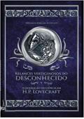 Ler Relances vertiginosos do desconhecido - A desolação da ciência em H.p. Lovecraft, do autor Nathalia Sorgon Scotuzzi Ler Relances vertiginosos do desconhecido - A desolação da ciência em H.p. Lovecraft, do autor Nathalia Sorgon Scotuzzi