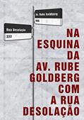 Ler Na esquina da Av. Rube Goldberg com a rua Desolação, do autor Felipe Pires