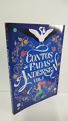 Contos de Fadas de Andersen Vol. I: Volume 1, do autor Hans Christian Andersen