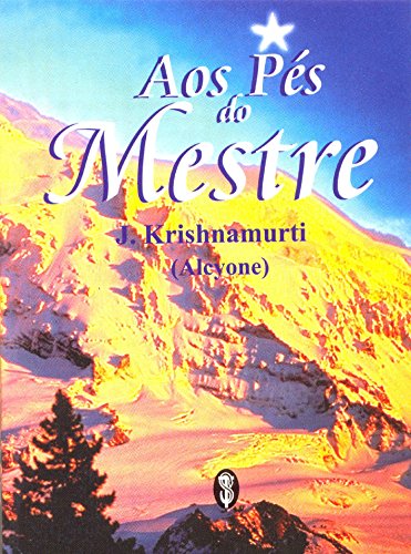 Ler Aos Pés do Mestre, do autor J. Krishnamurti