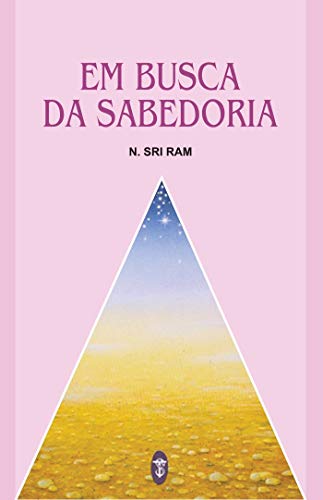 Ler Em Busca da Sabedoria, do autor N. Sri Ram