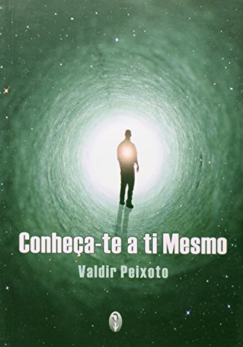 Ler Conheca-te A Ti Mesmo, do autor Valdir Peixoto