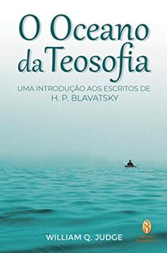 O Oceano da Teosofia, do autor William Q. Judge