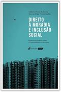 Ler Direito à Moradia e Inclusão Social - 2022, do autor Gilberto Passos De Freitas; marcus Filipe Freitas Coelho