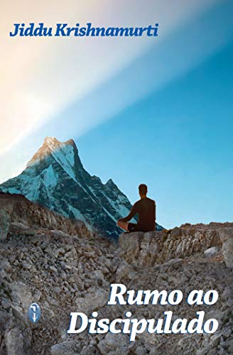 Ler Rumo ao Discipulado, do autor J. Krishnamurti