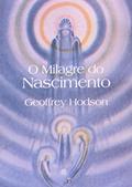 Ler O Milagre do Nascimento, do autor Geoffrey Hodson Ler O Milagre do Nascimento, do autor Geoffrey Hodson