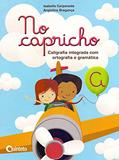 Ler No Capricho - Caligrafia Integrada com Ortografia e Gramatica - A, do autor Angiolina D. Braganca