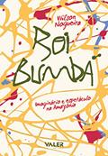 Ler Boi Bumbá: Imaginário e espetáculo na Amazônia, do autor Wilson Nogueira