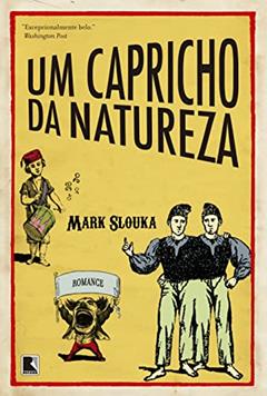 Um capricho da natureza, do autor Mark Slouka