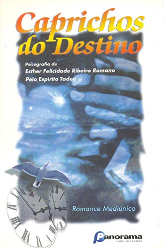 Ler Caprichos do Destino, do autor Esther Felicidade Ribeiro Romano Ler Caprichos do Destino, do autor Esther Felicidade Ribeiro Romano