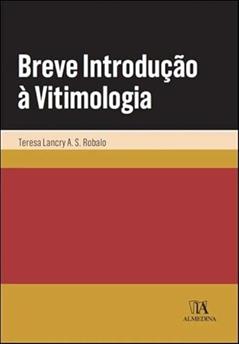 Breve Introdução à Vitimologia, do autor Teresa Lancry A. S. Robalo