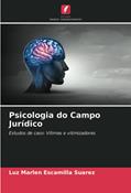 Ler Psicologia do Campo Jurídico: Estudos de caso: Vítimas e vitimizadores, do autor Luz Marlen Escamilla Suarez