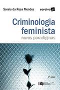 Ler Criminologia feminista - 2ª edição de 2017: Novos Paradigmas, do autor Soraia da Rosa Mendes