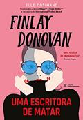 Ler Finlay Donovan: uma escritora de matar: 1, do autor Elle Cosimano