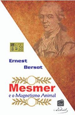 MESMER E O MAGNETISMO ANIMAL, do autor Ernest Bersot