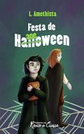 Ler Festa de Halloween (Espectros de Roxo e Cinza), do autor L. Amethista