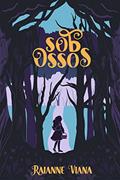 Ler Sob Ossos, do autor Raianne Viana Ler Sob Ossos, do autor Raianne Viana