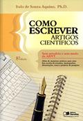 Ler Como escrever artigos científicos: sem Arrodeio e sem Medo da ABNT, do autor Italo de Souza Aquino Ler Como escrever artigos científicos: sem Arrodeio e sem Medo da ABNT, do autor Italo de Souza Aquino