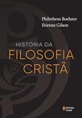Ler História da filosofia cristã: Desde as origens até Nicolau de gusa, do autor Etienne Gilson; Philotheus Boehner Ler História da filosofia cristã: Desde as origens até Nicolau de gusa, do autor Etienne Gilson; Philotheus Boehner