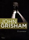 Ler O Corretor, do autor John R. Grisham