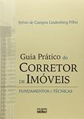 Ler GUIA PRÁTICO DO CORRETOR DE IMÓVEIS: Fundamentos e Técnicas, do autor Sylvio de Campos Lindenberg Filho