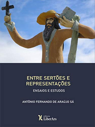 Ler Entre Sertoes E Representacoes: Ensaios E Estudos, do autor ANTÔNIO FERNANDO DE ARAÚJO SÁ