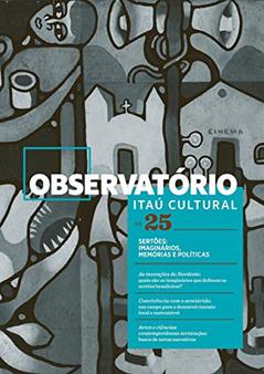 Observatório 25: Sertões: Imaginários, Memórias e Políticas (Revista Observatório), do autor Durval Muniz de Albuquerque Júnior; Maria Geralda de Almeida; Claúdia Pereira Vasconcelos; Henrique Fontes; Adones Valença; João