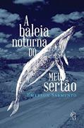Ler A baleia noturna do meu sertão, do autor Emerson Sarmento