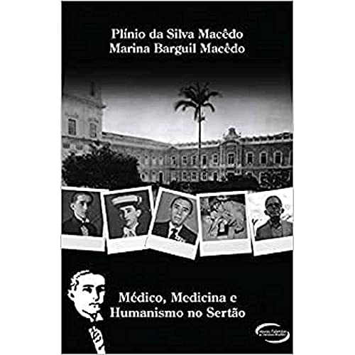 Ler MEDICO, MEDICINA E HUMANISMO NO SERTAO, do autor PLINIO S. MACEDO Ler MEDICO, MEDICINA E HUMANISMO NO SERTAO, do autor PLINIO S. MACEDO